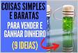 Como ganhar dinheiro vendendo coisas simples 9 Ideias barata